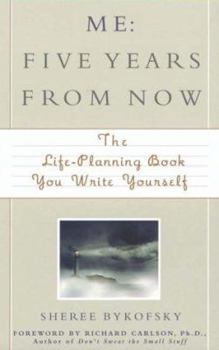 Paperback Me: Five Years from Now: The Life-Planning Book You Write Yourself! Book