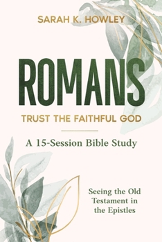 Paperback Romans: Trust the Faithful God Book