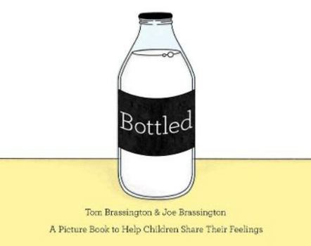 Hardcover Bottled: A picture book to help children share their feelings Book