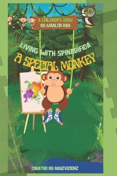 Paperback A Special Monkey: Living With Spinabifida Book