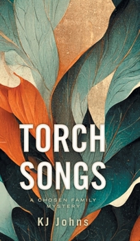 Torch Songs (Chosen Family Mysteries)