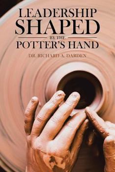Paperback Leadership Shaped by the Potter's Hand Book