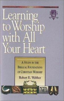 Paperback Learning to Worship with All Your Heart: Volume I Book