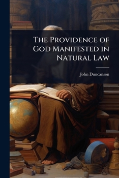 Paperback The Providence of God Manifested in Natural Law Book