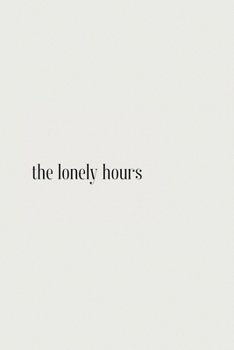 The Lonely Hours