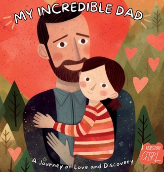 Hardcover My Extraordinary Dad: A Journey of Love and Discovery, Girl Version Book