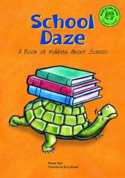 Library Binding School Daze: A Book of Riddles about School Book