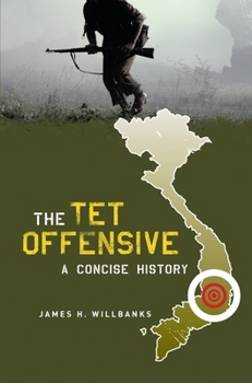 Paperback The TET Offensive: A Concise History Book