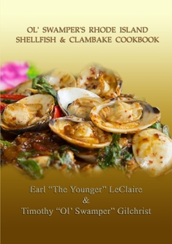 Paperback Ol' Swamper's Rhode Island Shellfish & Clambake Cookbook Book