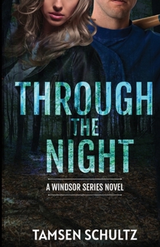 Through The Night - Book #7 of the Windsor