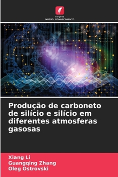 Paperback Produção de carboneto de silício e silício em diferentes atmosferas gasosas [Portuguese] Book