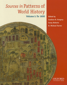 Paperback Sources in Patterns of World History, Volume 1: To 1600 Book