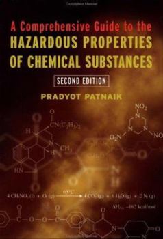 Hardcover A Comprehensive Guide to the Hazardous Properties of Chemical Substances, 2nd Edition Book
