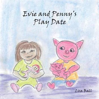 Paperback Evie and Penny's Play Date Book