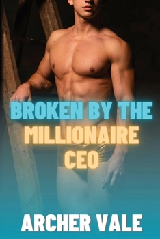 Paperback Broken by the Millionaire CEO Book