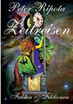 Paperback Zeitreisen: Fakten & Fiktionen [German] Book