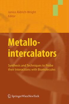 Hardcover Metallointercalators: Synthesis and Techniques to Probe Their Interactions with Biomolecules Book