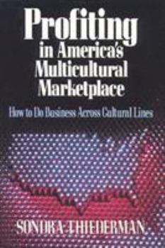 Hardcover Profiting in America's Multicultural Marketplace: How to Do Business Across Cultural Lines Book