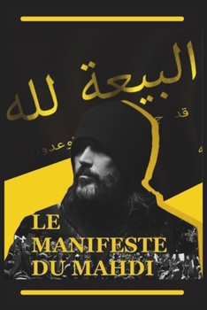Paperback Le Manifeste du Mahdi: Religion Ahmadi de la Paix et de la Lumière [French] Book