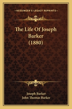 Paperback The Life Of Joseph Barker (1880) Book