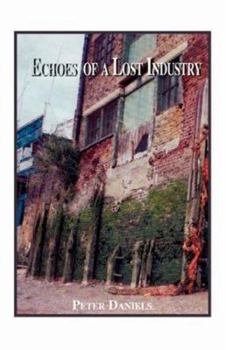 Paperback Echoes of a Lost Industry Book