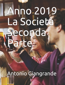 Anno 2019 La Societ? Seconda Parte