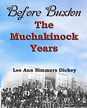 Paperback Before Buxton: The Muchakinock Years Book