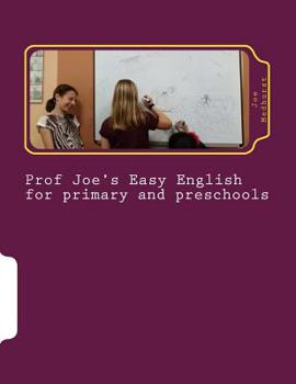 Paperback Prof Joe's Easy English for Primary and Preschool Book