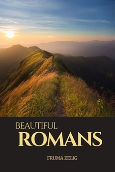 Beautiful Romans: An Adult Picture Book and Nature Photography with Short Bible Verses in Large Print for Seniors, The Elderly, Dementia And ... For Easy Relaxation, Tranquility And Peace