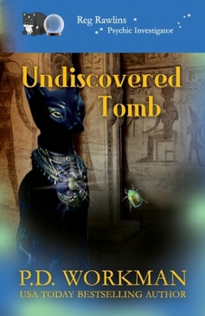 Undiscovered Tomb - Book #15 of the Reg Rawlins, Psychic Investigator