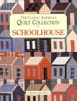 Hardcover Schoolhouse (Rodale Quilt Book) Book