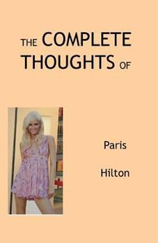 Paperback The Complete Thoughts of Paris Hilton Book