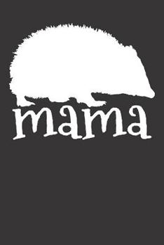 Paperback Notebook 6x9 120 Pages: Hedgehog Mom Book