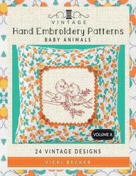 Paperback Vintage Hand Embroidery Patterns Baby Animals: 24 Authentic Vintage Designs Book