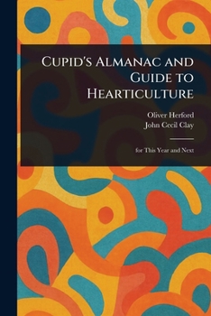 Paperback Cupid's Almanac and Guide to Hearticulture Book