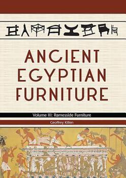 Hardcover Ancient Egyptian Furniture: Volume III - Ramesside Furniture Book