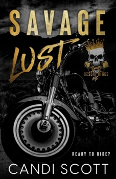Savage Lust: A Biker MC Dark Romance (Desert Kings MC)