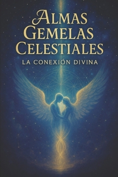 Paperback Almas Gemelas Celestiales/ La Conexión Divina [Spanish] Book