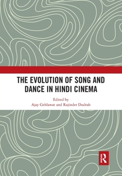 Paperback The Evolution of Song and Dance in Hindi Cinema Book