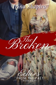The Broken - Book #8 of the Echoes from the Past