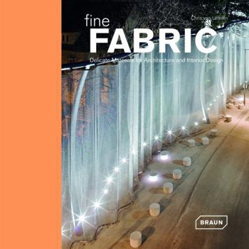 Hardcover Fine Fabric: Delicate Materials for Architecture and Interior Design Book