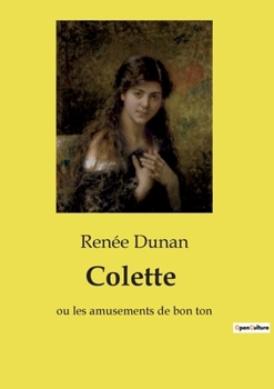 Paperback Colette: ou les amusements de bon ton [French] Book