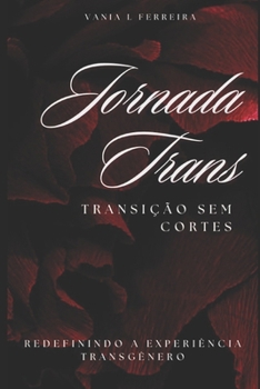Paperback Jornada Trans: Transição Sem Cortes [Portuguese] Book