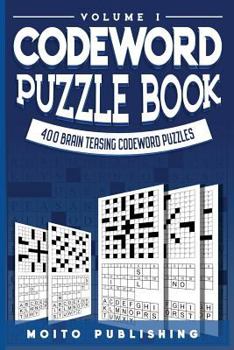 Paperback Codeword Puzzle Book: 400 Brain Teasing Codeword Puzzles Volume 1 Book