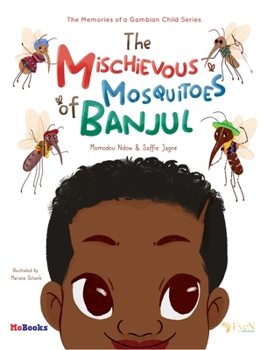 Hardcover The Mischievous Mosquitoes of Banjul Book