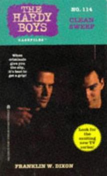 Clean Sweep (Hardy Boys: Casefiles, #114) - Book #114 of the Hardy Boys Casefiles