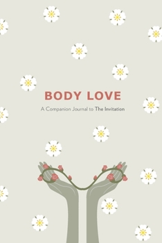 Paperback Body Love: A Companion Journal to The Invitation Book