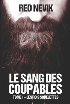 Paperback Le Sang Des Coupables: Les Rois Squelettes [French] Book