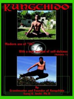 Paperback Kungchido: MODERN USE OF CHI WITH NEW METHOD OF SELF-DEFENSE (Volume I) Book