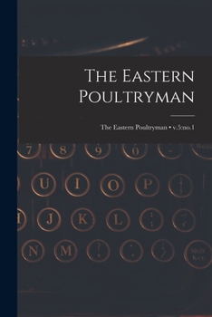 Paperback The Eastern Poultryman; v.5: no.1 Book